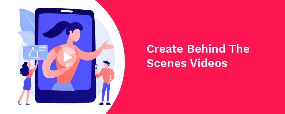 create behind the scenes videos