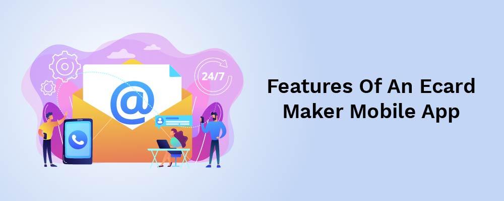 features of an ecard maker mobile app