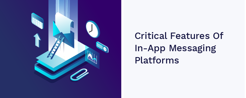 critical features of inapp messaging platforms