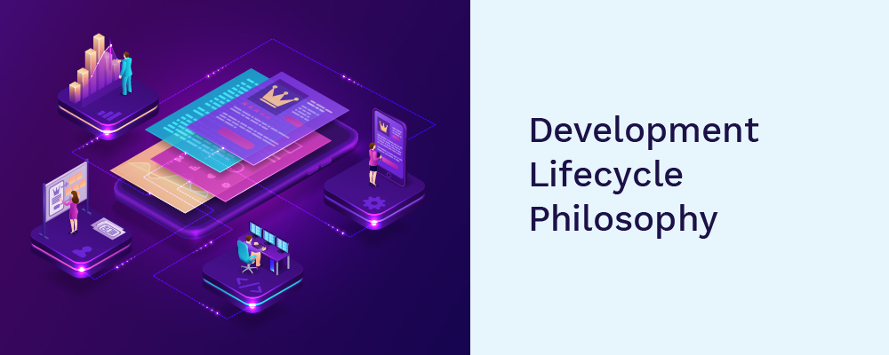 development lifecycle philosophy