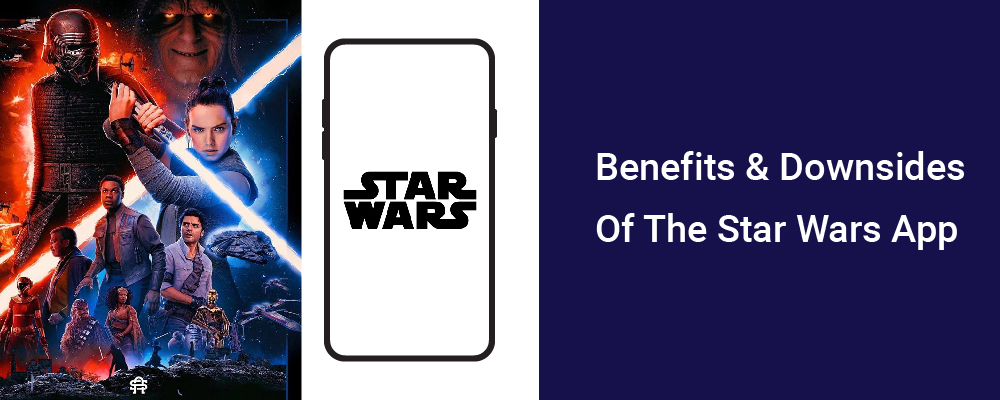 benefits and downsides of the star wars app