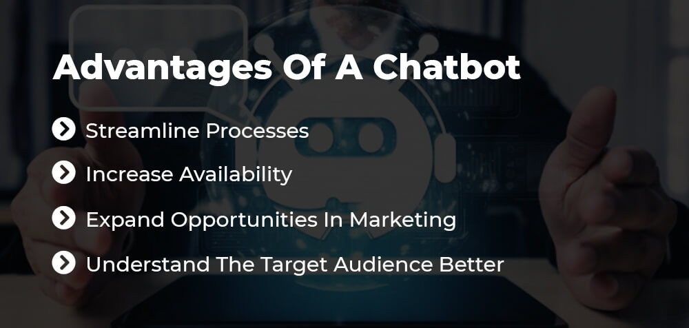 advantages of a chatbot