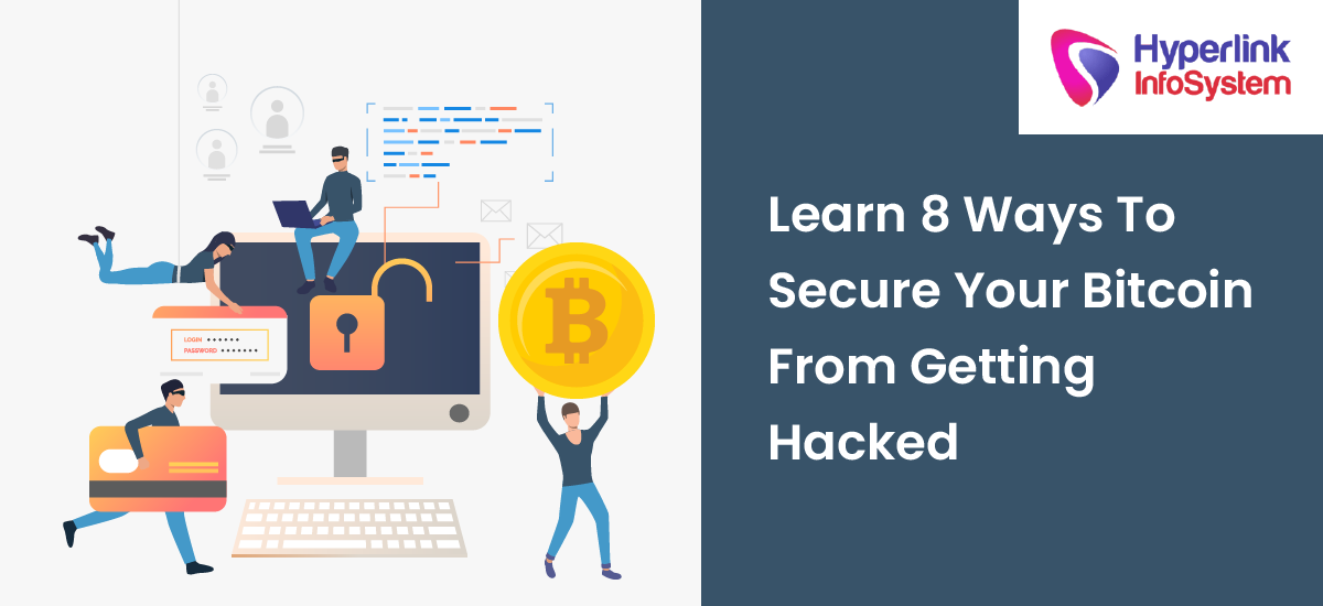 learn 8 ways to secure your bitcoin from getting hacked