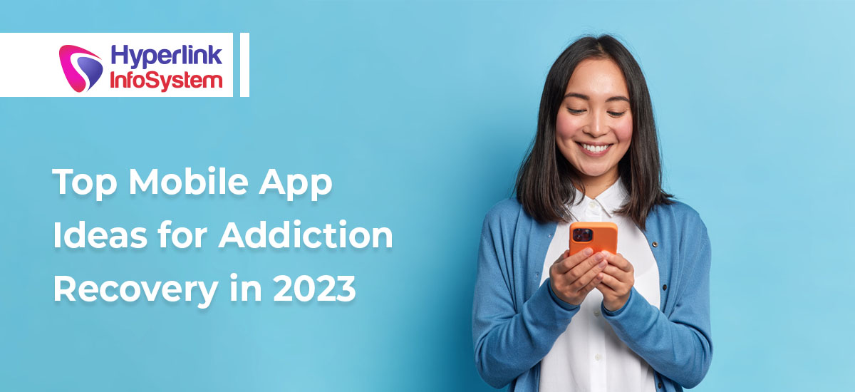top mobile app ideas for addiction recovery in 2023