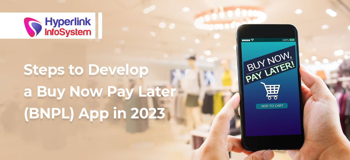 steps to develop a buy now pay later (bnpl) app in 2023