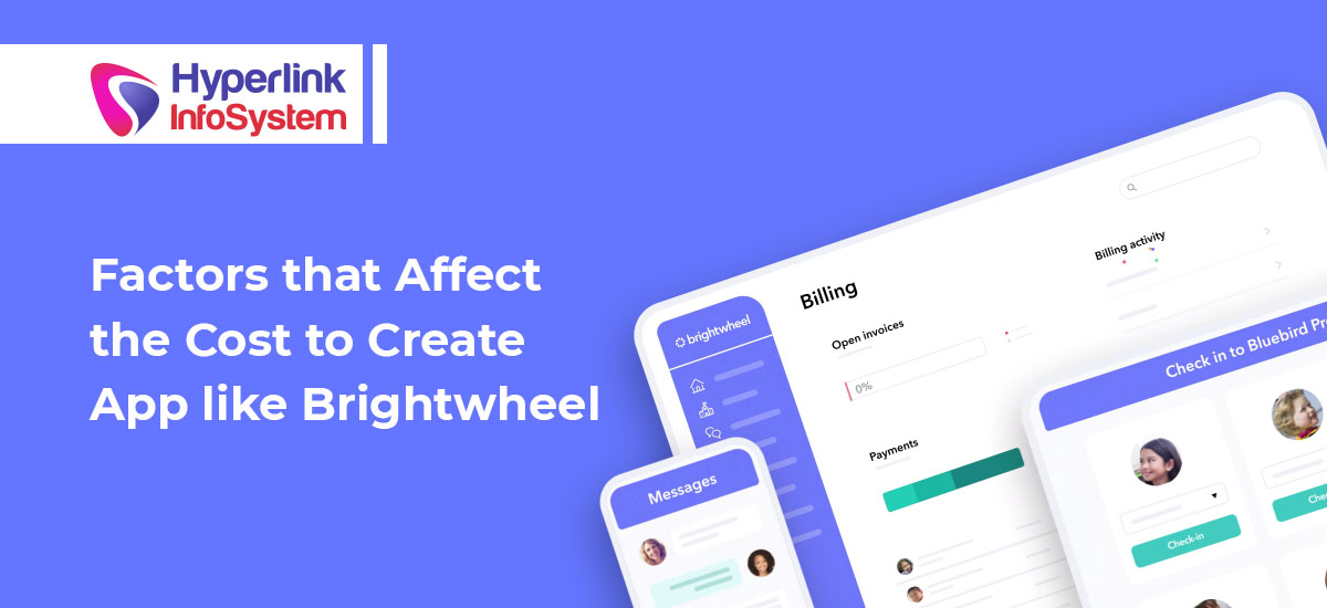 Factors that Affect the Cost to Create App like Brightwheel