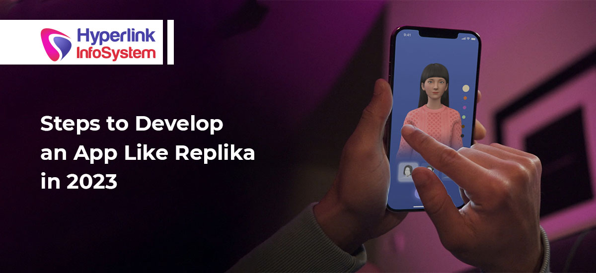 steps to develop an app like replika in 2023