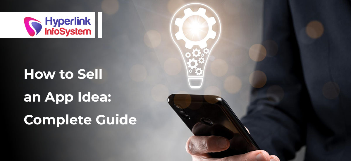 How to Sell an App Idea: Complete Guide