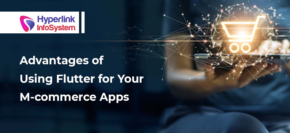 advantages of using flutter for your m-commerce apps