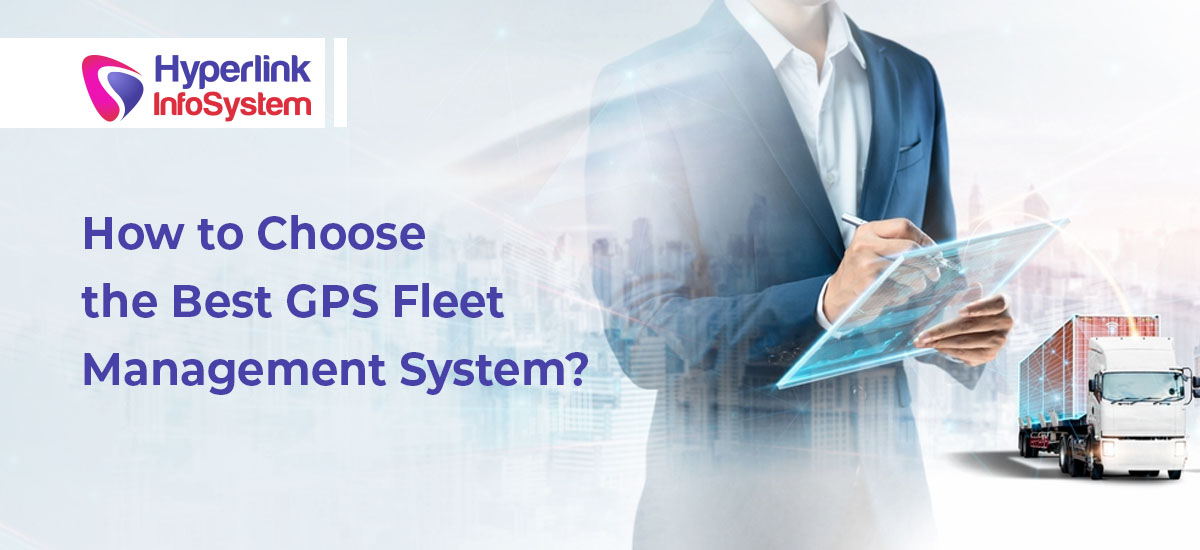 how to choose the best gps fleet management system