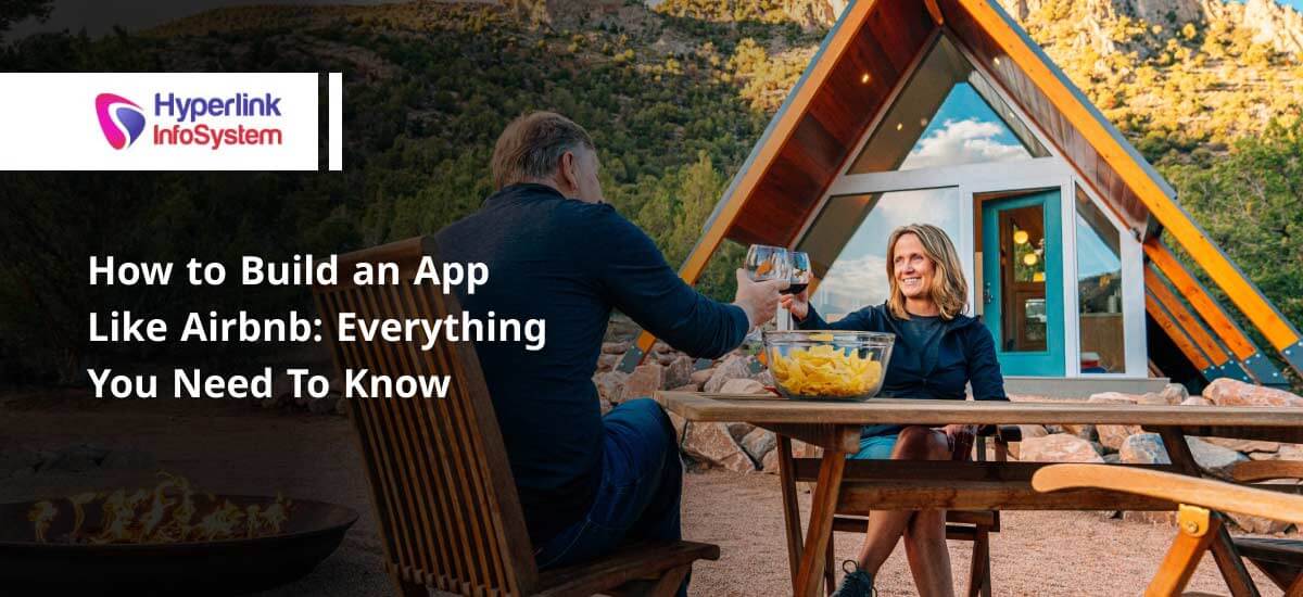 How to Build an App Like Airbnb: Everything You Need To Know
