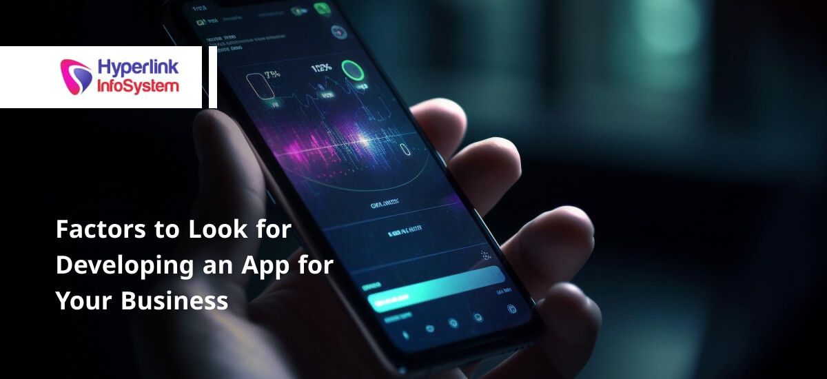 Factors to Look for Developing an App for Your Business