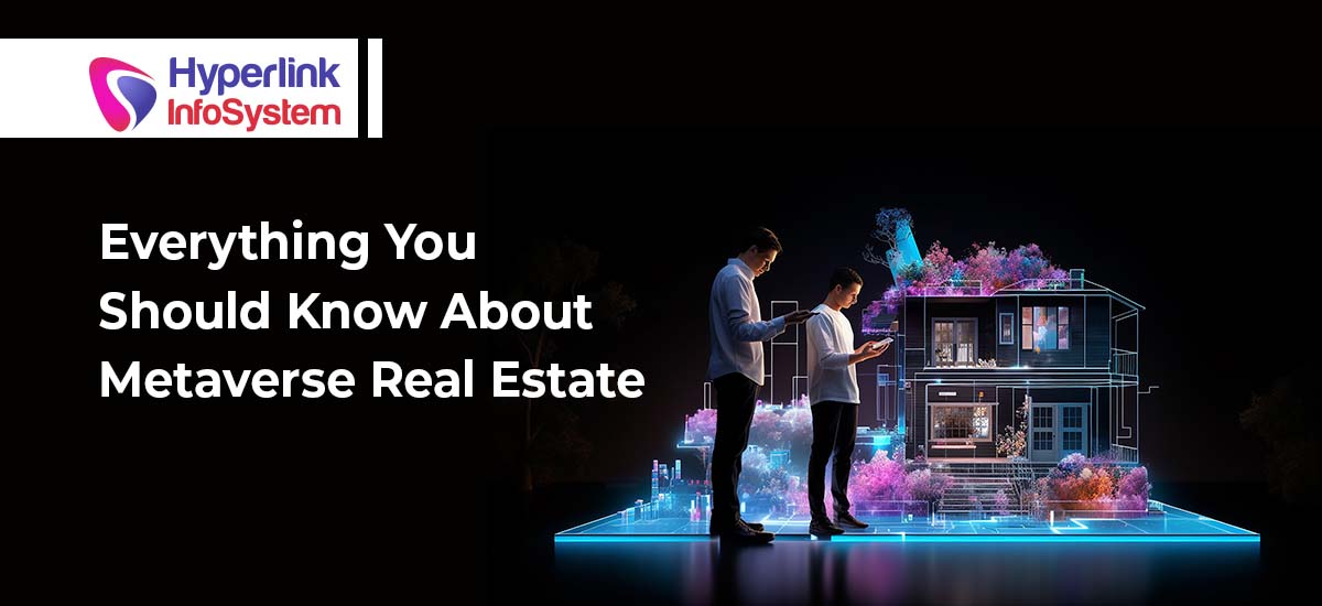 everything you should know about metaverse real estate