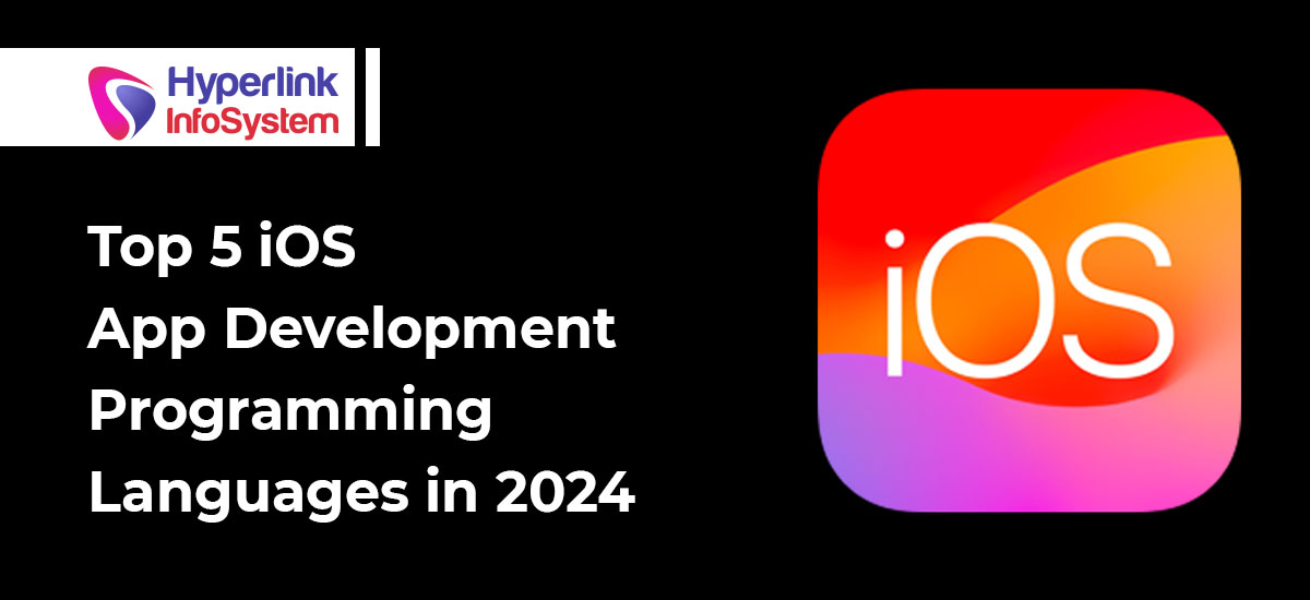 Top 5 iOS App Development Programming Languages in 2024