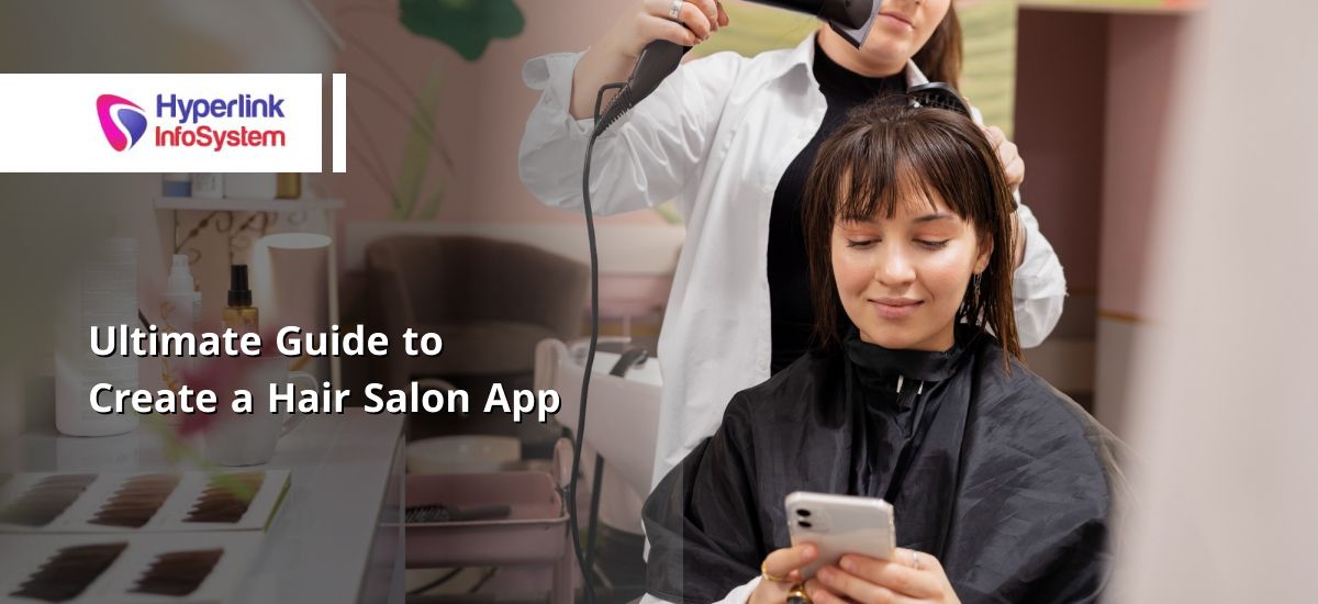 ultimate guide to create a hair salon app