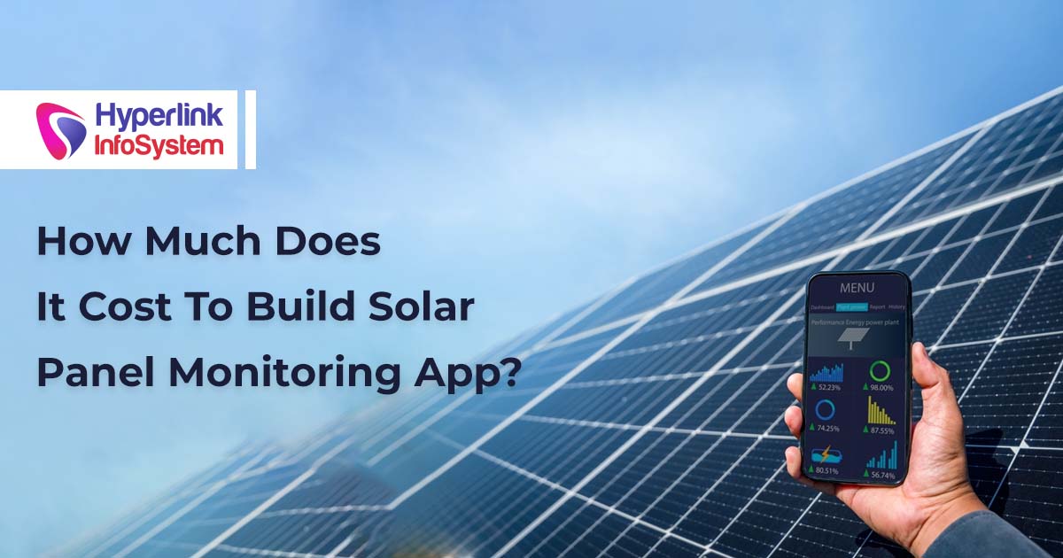 How Much Does It Cost To Build Solar Panel Monitoring App