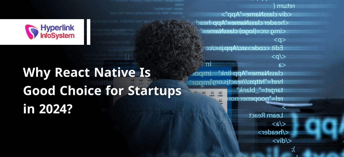 why react native is good choice for startups in 2024