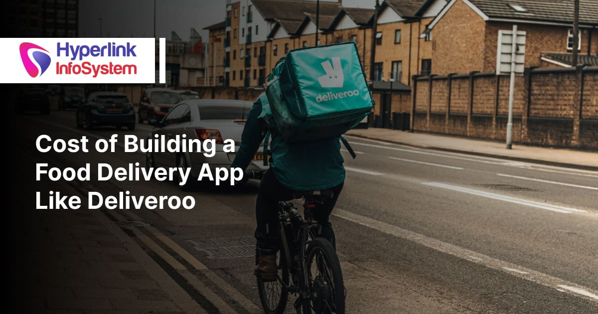 cost of building a food delivery app like deliveroo