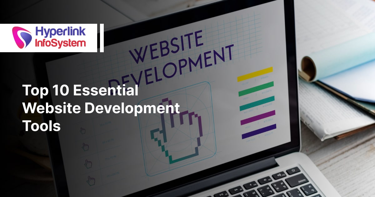 Top 10 Essential Website Development Tools in 2024