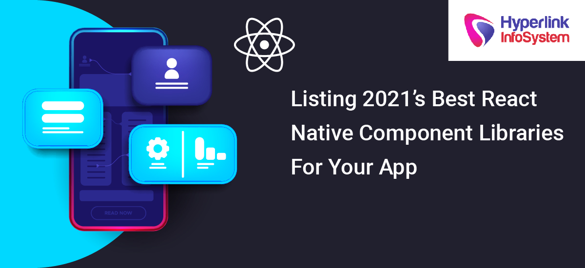 listing 2021’s best react native component libraries for your app