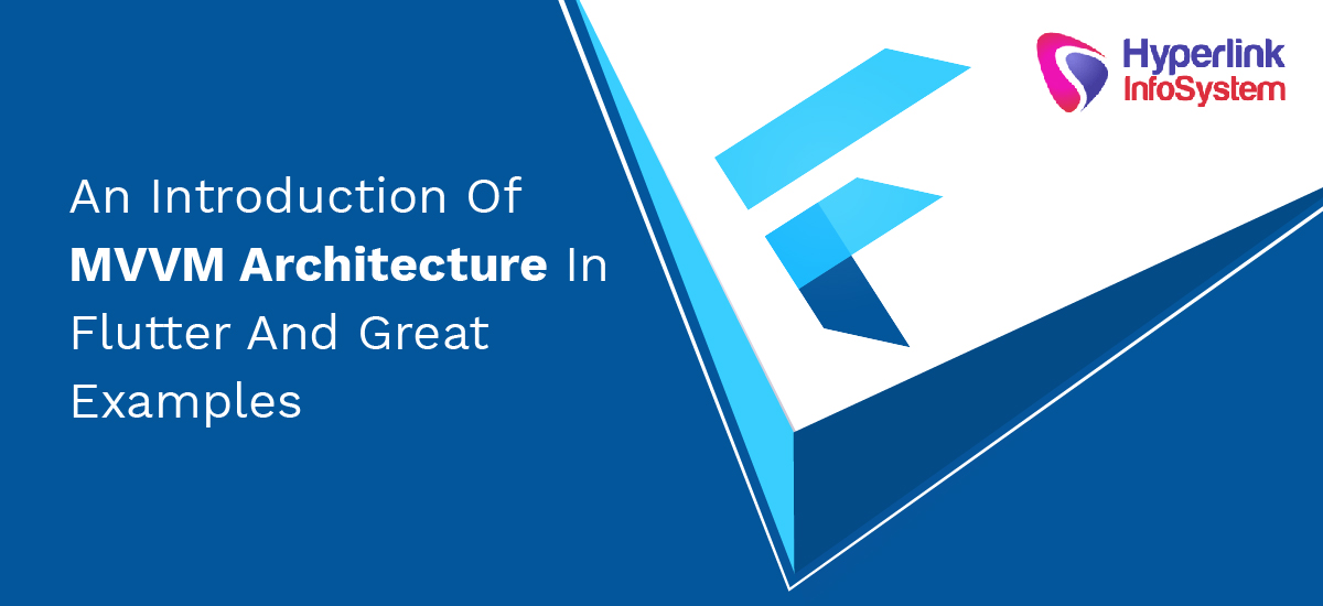 an introduction of mvvm architecture in flutter and great examples