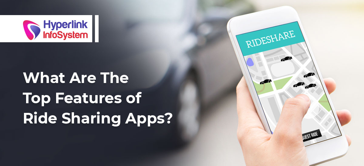 what are the top features of ride sharing apps
