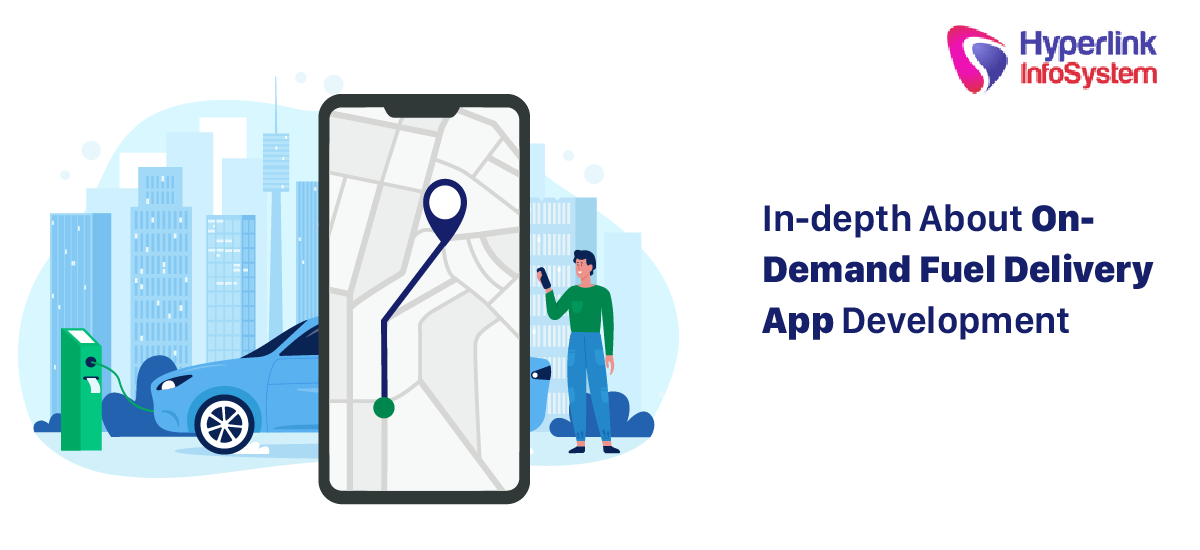 indepth about ondemand fuel delivery app development