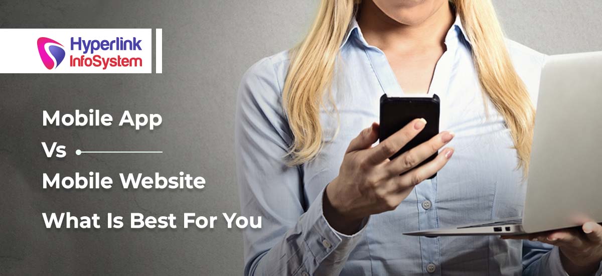 mobile app vs mobile website what is best for you