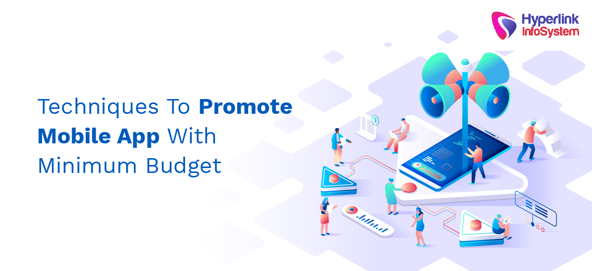 techniques to promote mobile app with minimum budget