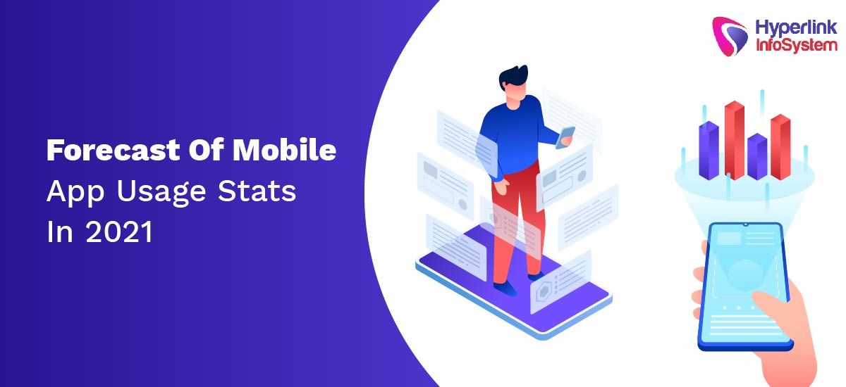 forecast of mobile apps usage stats in 2021