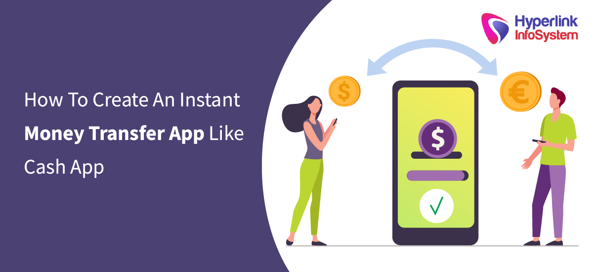 how to create an instant money transfer app like cash app