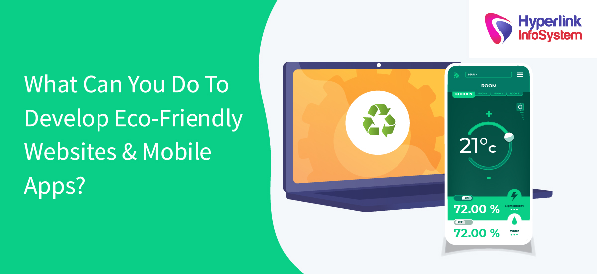 what can you do to develop eco-friendly websites and mobile apps