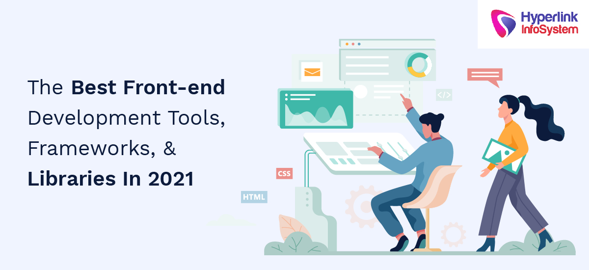 the best front-end development tools, frameworks, and libraries in 2021