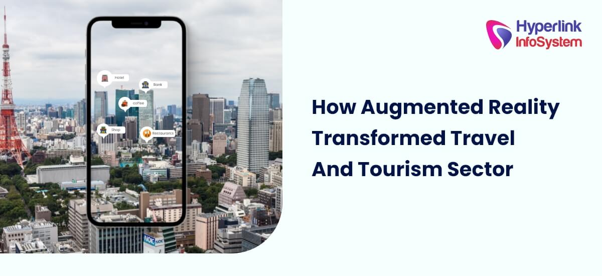 how augmented reality transformed travel and tourism sector