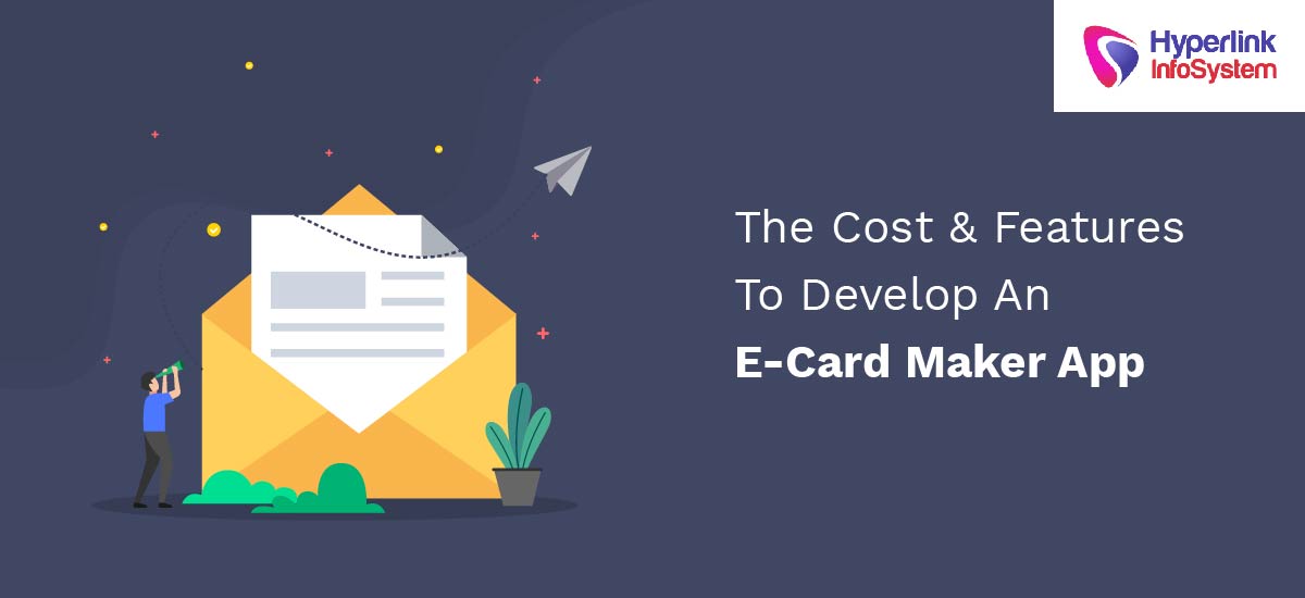 the cost and features to develop an ecard maker app