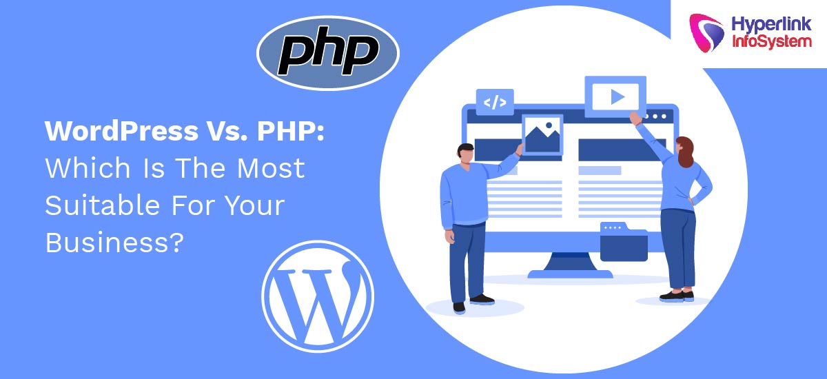wordpress vs php which is the most suitable for your business