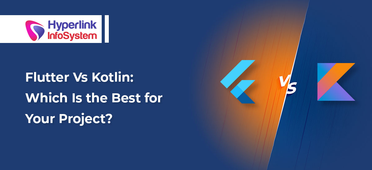 flutter vs kotlin which is the best for your project