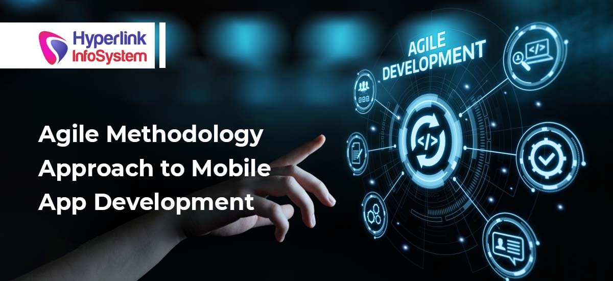 agile methodology approach to mobile app development