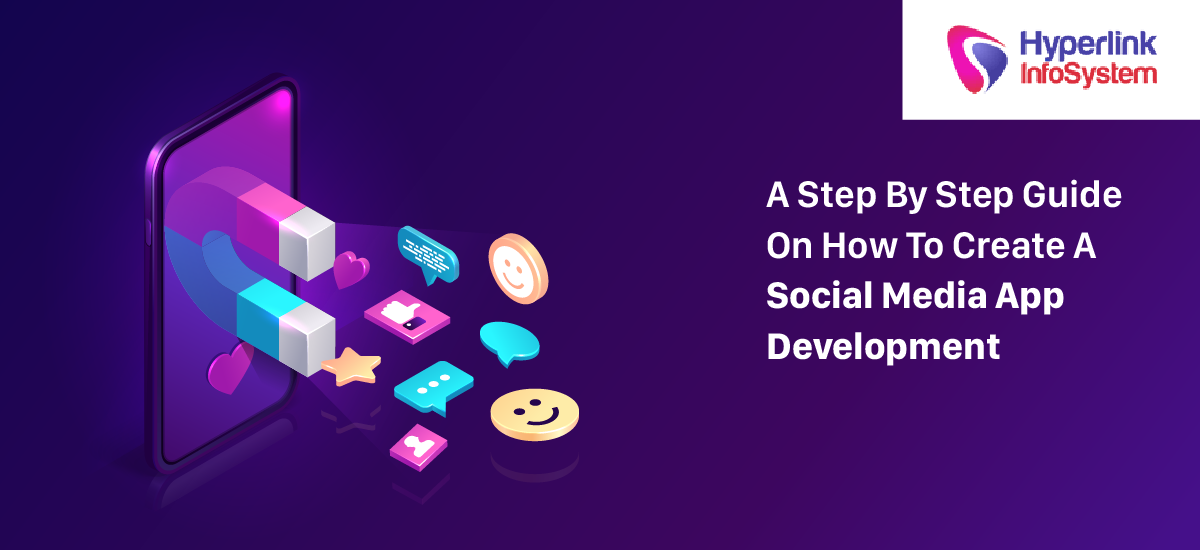 a step by step guide on how to create a social media app development