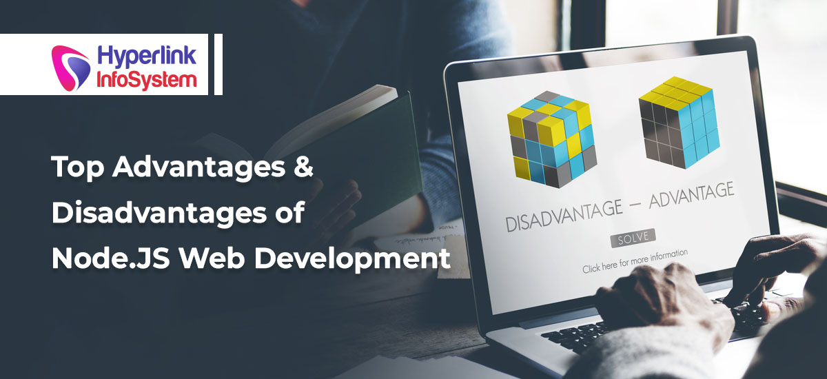 top advantages and disadvantages of nodejs web development