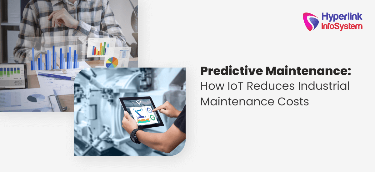 predictive maintenance how iot reduces industrial maintenance costs