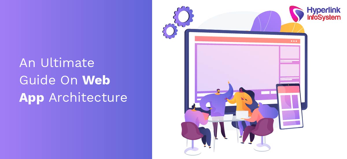 an ultimate guide on web app architecture