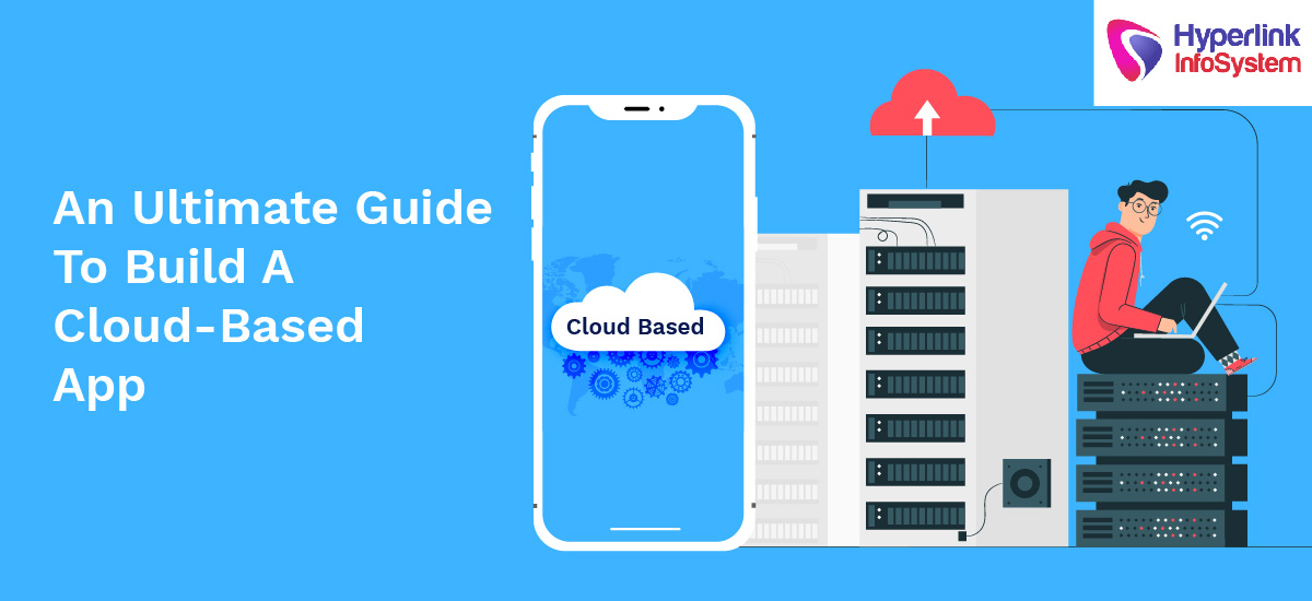 an ultimate guide to build a cloud-based app