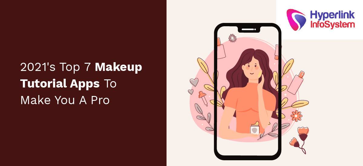2021 top 7 makeup tutorial apps to make you a pro